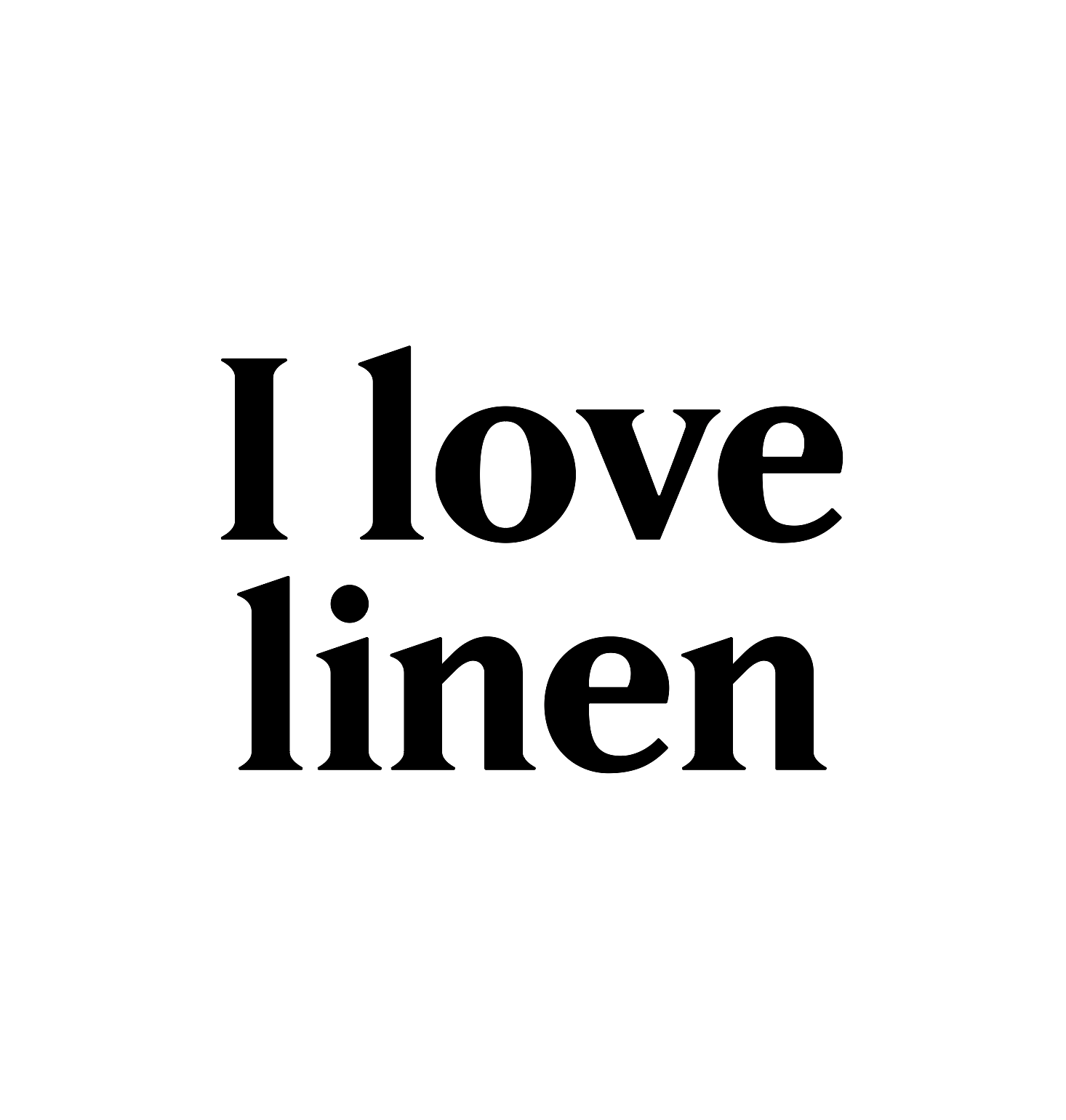I love Linen