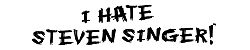 ihatestevensinger.com