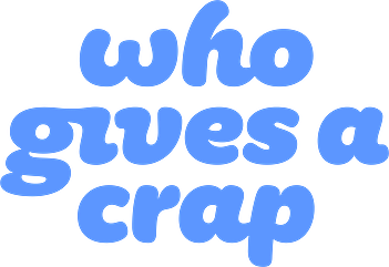CA - Who Gives A Crap