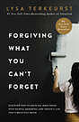 Product image for Forgiving What You Can't Forget: Discover How to Move On, Make Peace with Painful Memories, and Create a Life That’s Beautiful Again