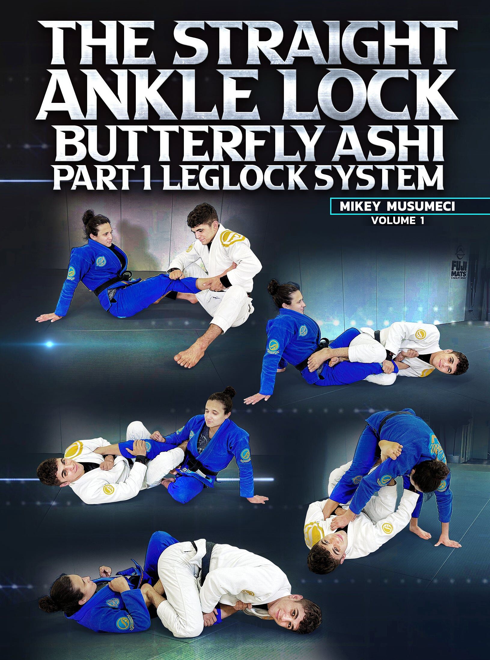 The Straight Ankle Lock Butterfly Ashi Part 1: Leglock System by Mikey Musumeci cover art