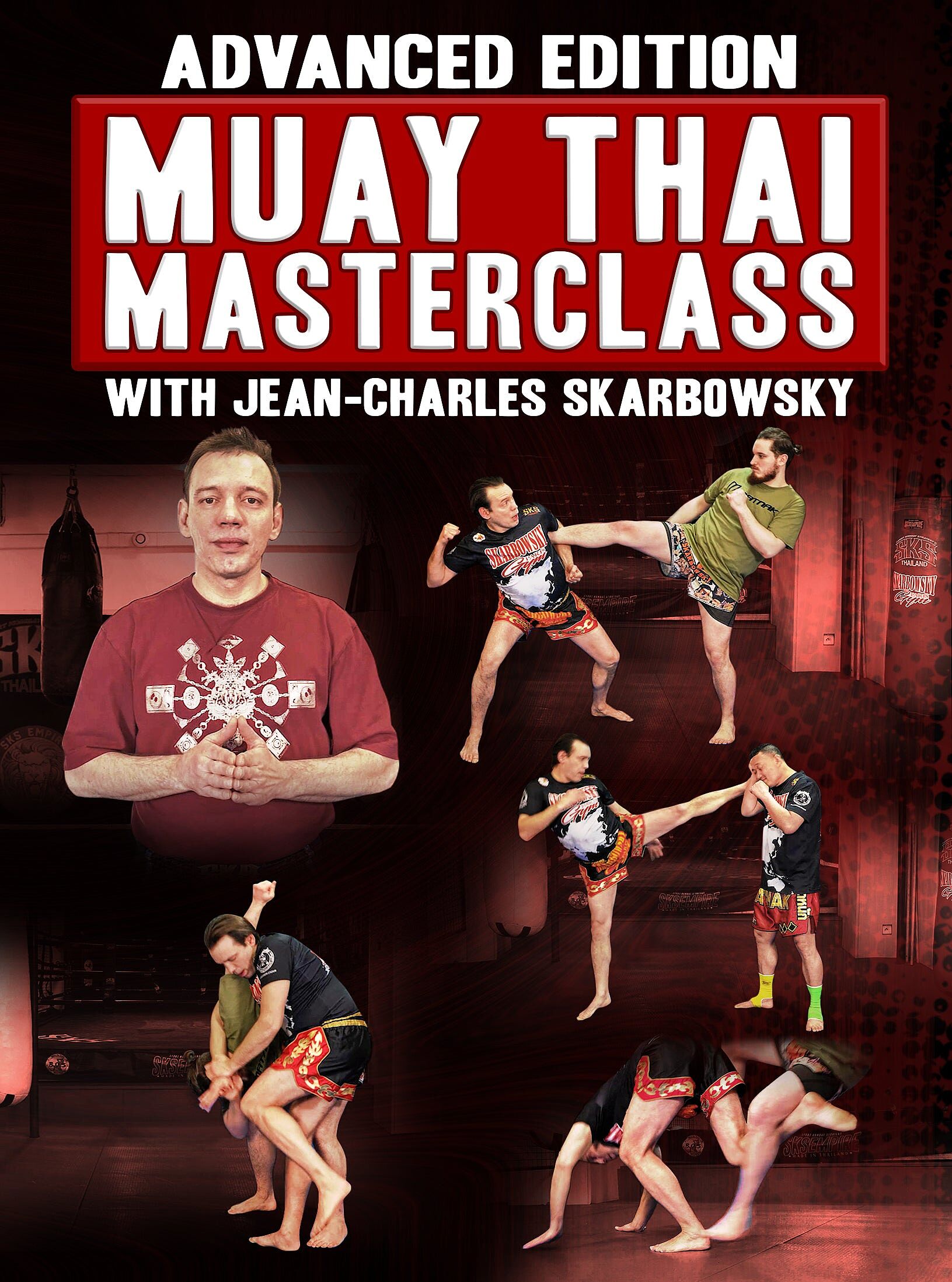 Advanced Edition: Muay Thai Masterclass by Jean Charles Skarbowsky cover art