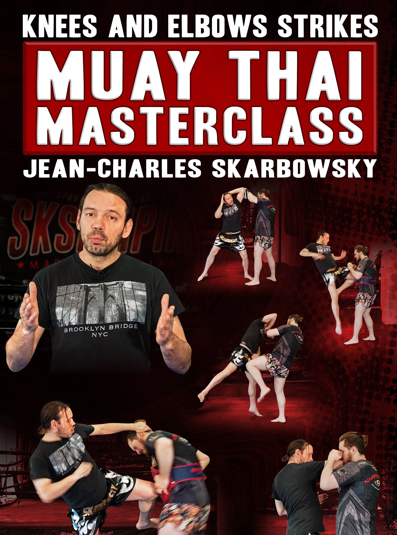 Muay Thai Masterclass: Knees and Elbow Strikes by Jean Charles Skarbowsky cover art