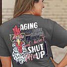 Product image for Girlie Girl Originals Aging Shut Up Chicken T-Shirt