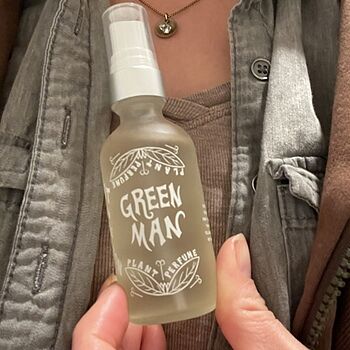 Green Man Plant Perfume Mmm mmm good